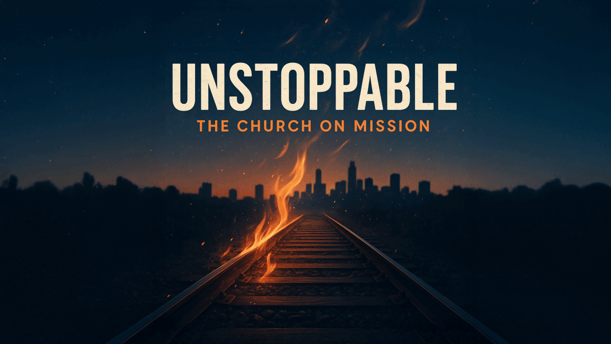 Unstoppable The Church on Mission